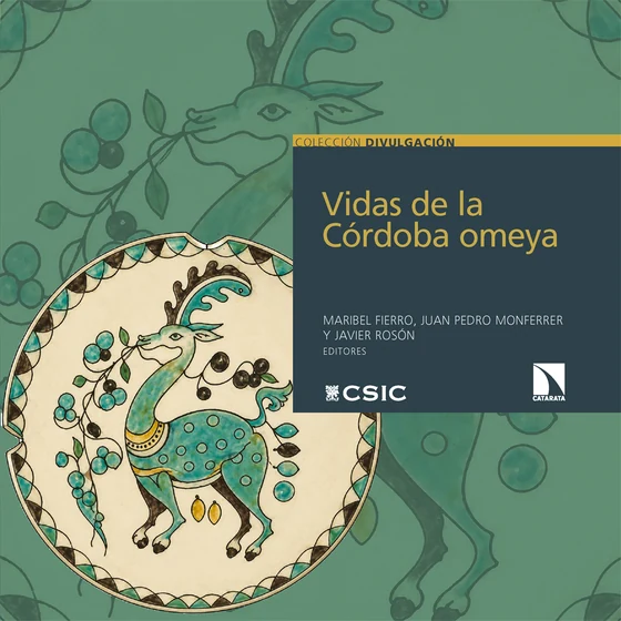 Portada de «Vidas de la Córdoba omeya», de Maribel Fierro, Juan Pedro Monferrer Sala, Javier Rosón
