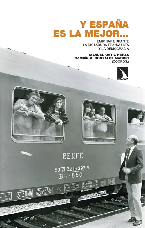 Portada de «Y España es la mejor…», de Manuel Ortiz Heras, Damián A. González Madrid, Miguel Díaz Sánchez, M.ª Adoración Martínez Aranda, Enrique Tudela Vázquez, Alberto Sabio Alcutén, Sergio Molina García, Natacha Lillo, Rocío Negrete Peña, María José Fernández Vicente, Ana Isabel Fernández Asperilla, María José Aguilar Idáñez, Ruth Ferrero-Turrión