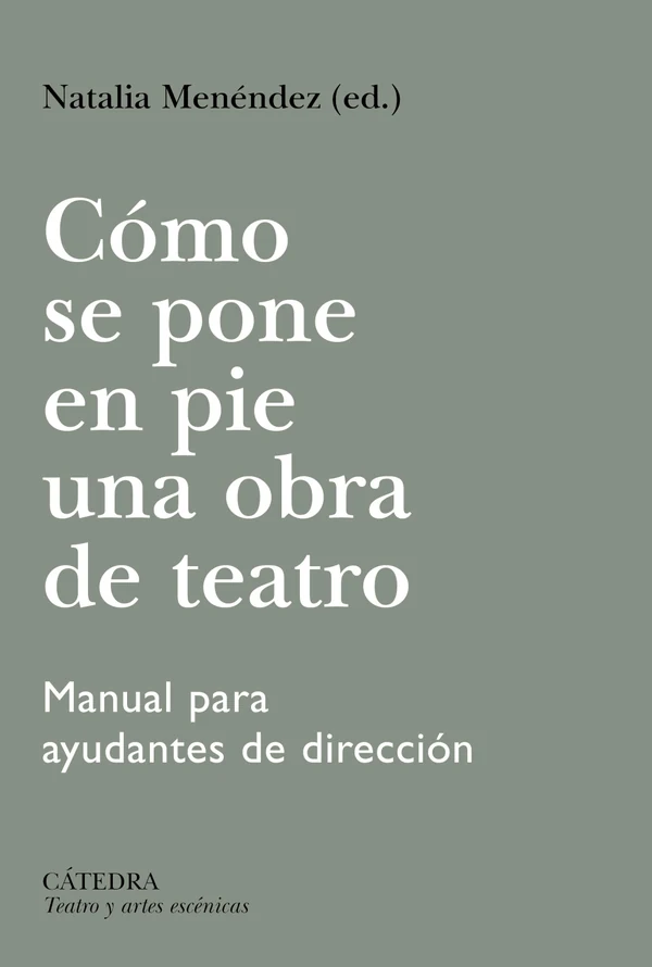 Portada de «Cómo se pone en pie una obra de teatro», de Natalia Menéndez