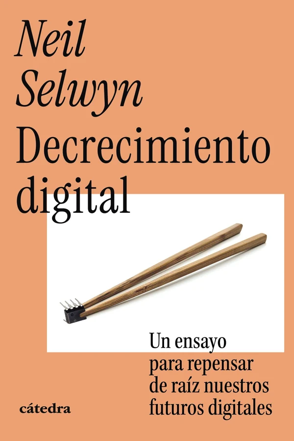 Portada de «Decrecimiento digital», de Neil Selwyn