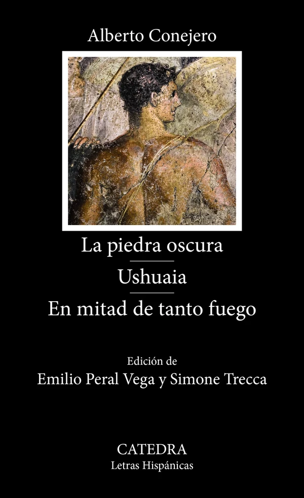 Portada de «La piedra oscura. Ushuaia. En mitad de tanto fuego», de Alberto Conejero