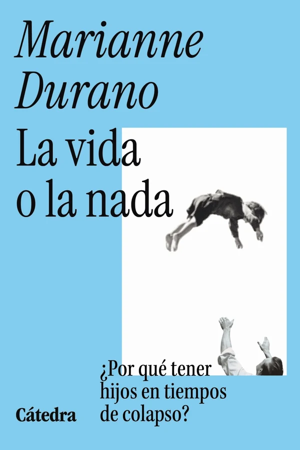 Portada de «La vida o la nada», de Marianne Durano