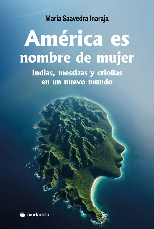 Portada de «América es nombre de mujer», de María Saavedra Inaraja