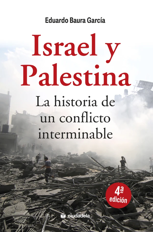Portada de «Israel y Palestina, la historia de un conflicto interminable», de Eduardo Baura García