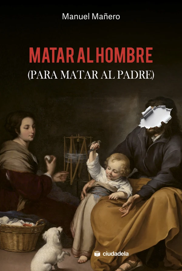 Portada de «Matar al hombre (para matar al padre)», de Manuel Mañero Domínguez