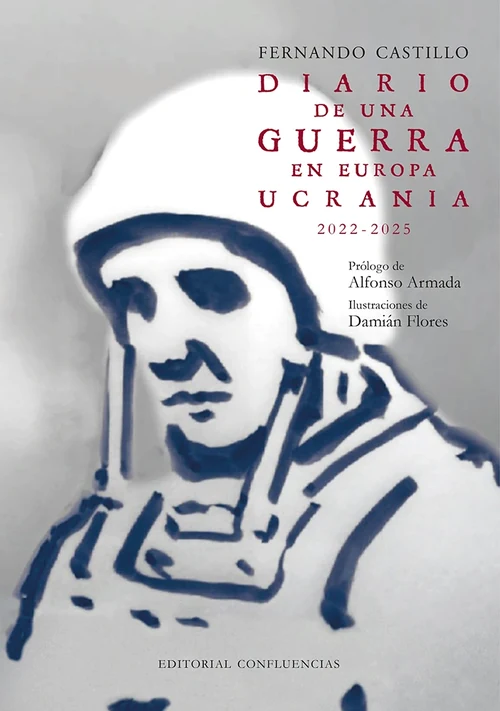 Portada de «Diario de una guerra en Europa. Ucrania 2022 - 2025», de Fernando Castillo