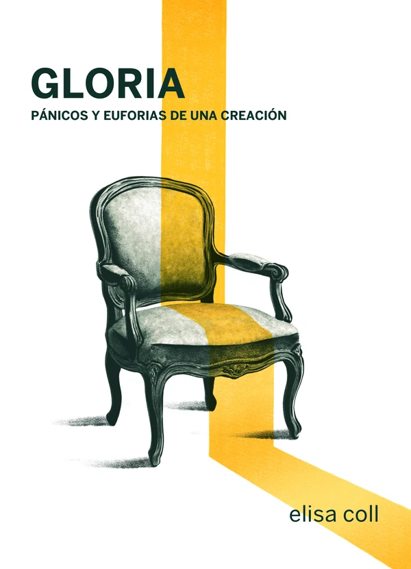 Portada de «Gloria. Pánicos y euforias de una creación», de Elisa Coll