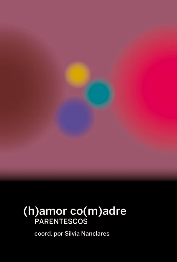 Portada de «(h)amor co(m)adre. Parentescos», de VV. AA.