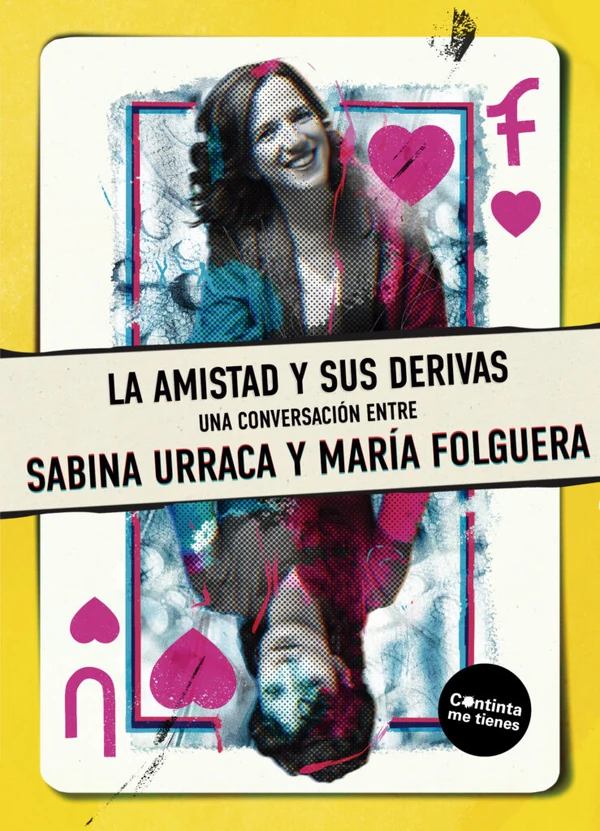 Portada de «La amistad y sus derivas», de María Folguera, Sabina Urraca