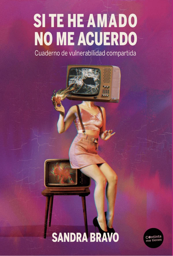 Portada de «Si te he amado no me acuerdo», de Sandra Bravo