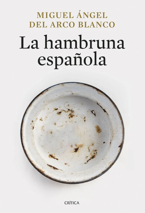 Portada de «La hambruna española», de Miguel Ángel del Arco Blanco