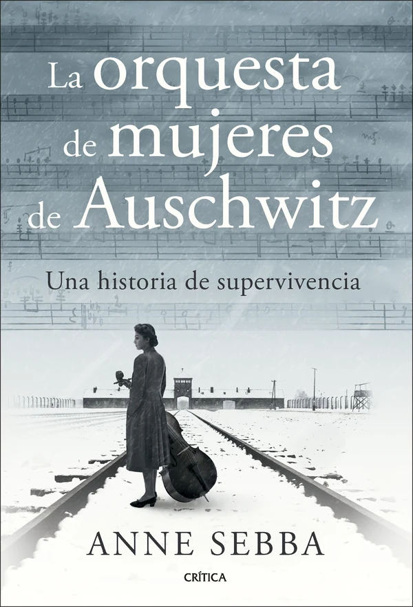 Portada de «La orquesta de mujeres de Auschwitz», de Anne Sebba
