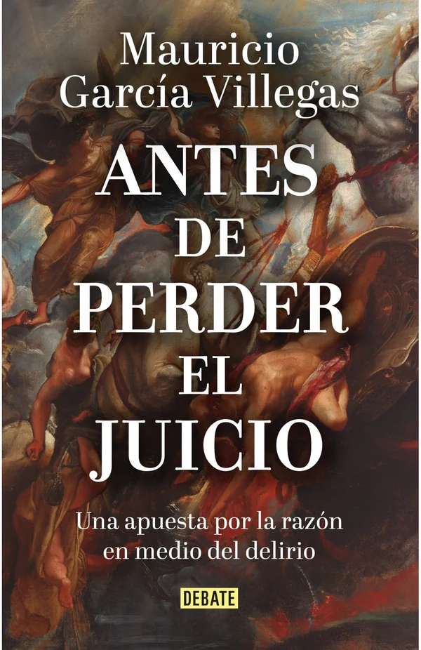 Portada de «Antes de perder el juicio», de Mauricio García Villegas