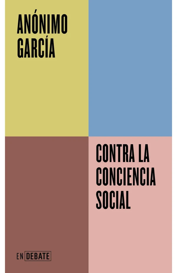 Portada de «Contra la conciencia social (Serie ENDEBATE)», de Anónimo García