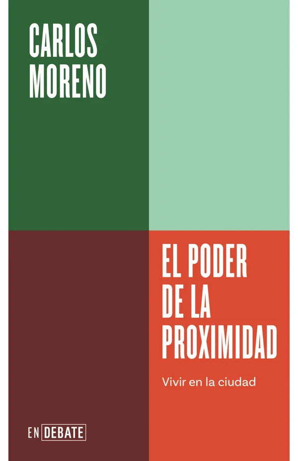 Portada de «El poder de la proximidad (Serie ENDEBATE)», de Carlos Moreno