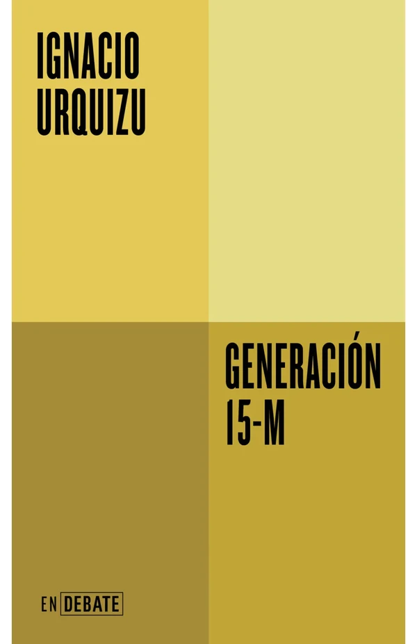 Portada de «Generación 15-M», de Ignacio Urquizu