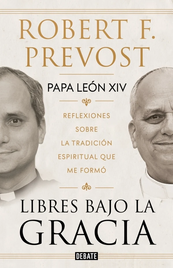Portada de «Libres bajo la gracia», de Robert Francis Prevost (Papa León XIV)