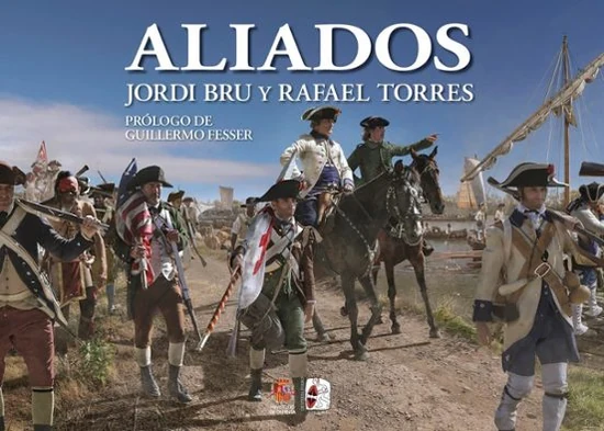 Portada de «Aliados. España en la Guerra de Independencia de los Estados Unidos», de Jordi Bru, Rafael Torres