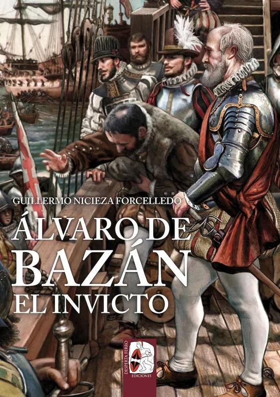 Portada de «Álvaro de Bazán. El Invicto», de Guillermo Nicieza Forcelledo