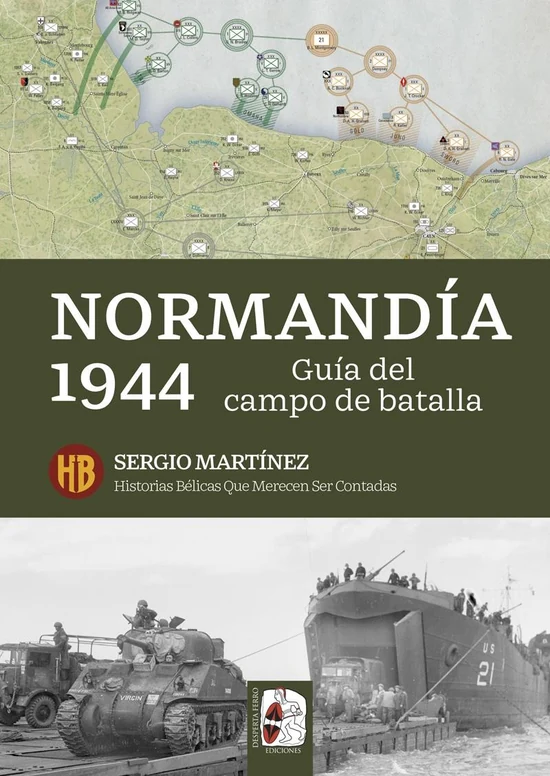 Portada de «Normandía 1944. Guía del campo de batalla», de Sergio Martínez Soriano