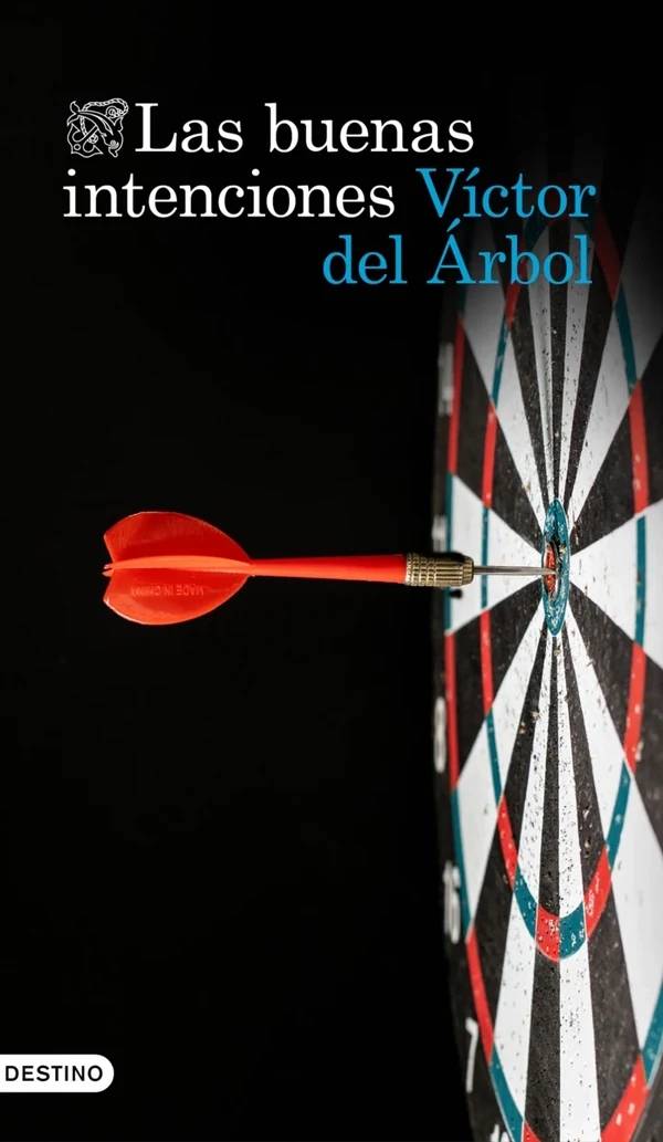 Portada de «Las buenas intenciones», de Víctor del Árbol