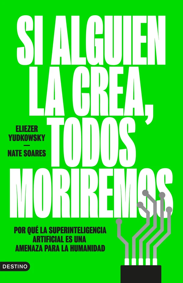 Portada de «Si alguien la crea, todos moriremos», de Eliezer Yudkowsky, Nate Soares