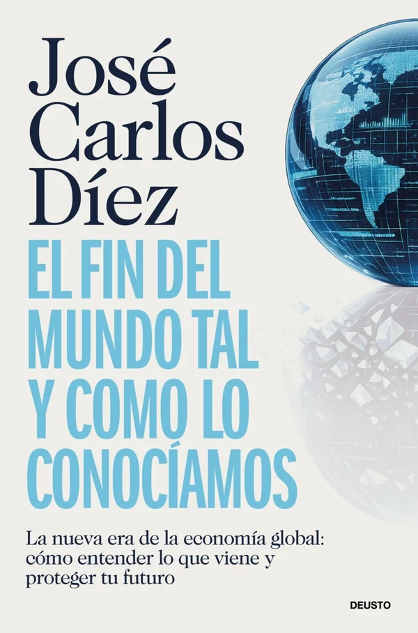 Portada de «El fin del mundo tal y como lo conocíamos», de José Carlos Díez