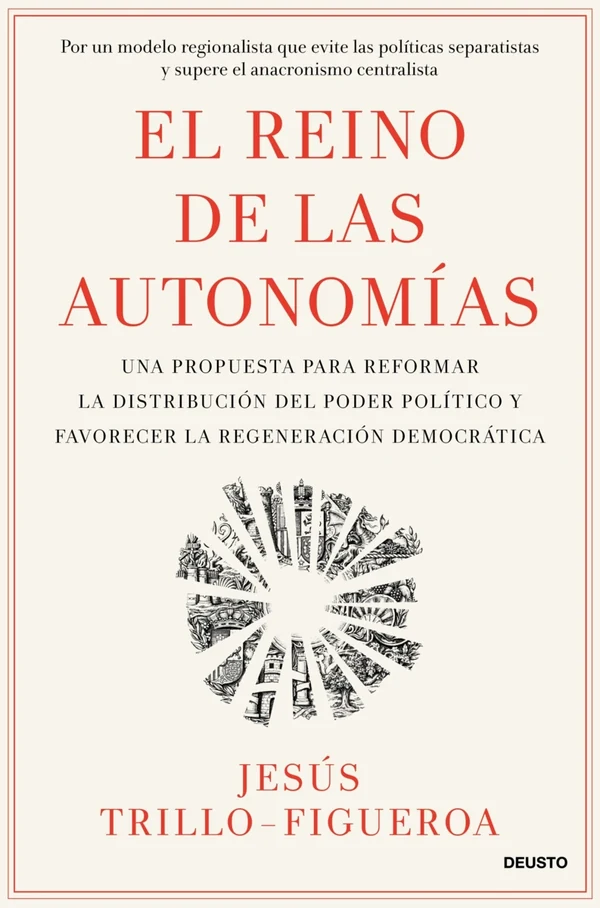 Portada de «El Reino de las Autonomías», de Jesús Trillo-Figueroa