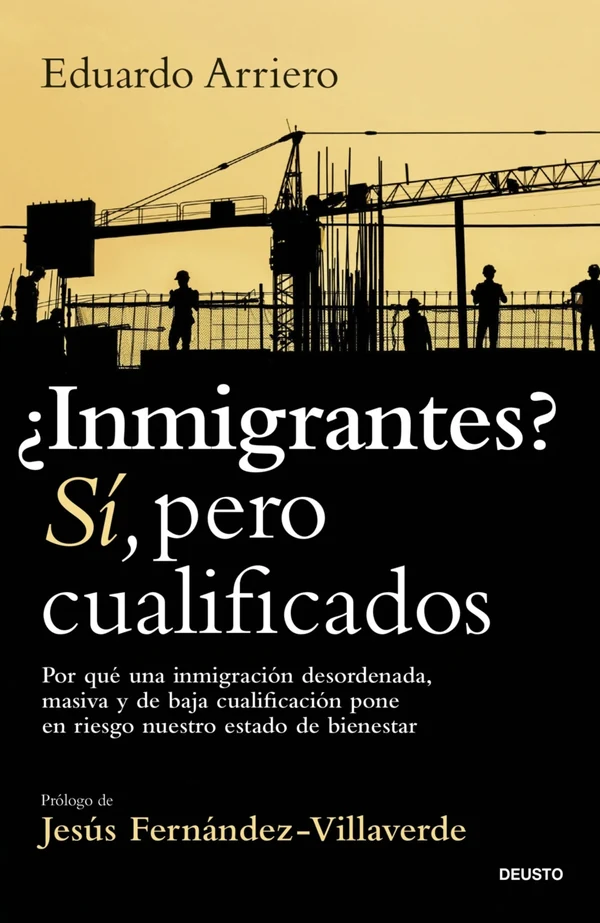 Portada de «¿Inmigrantes? Sí, pero cualificados», de Eduardo Arriero