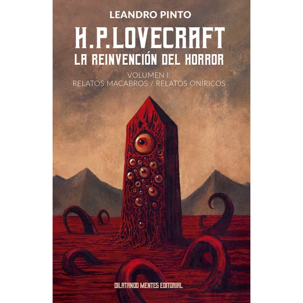 Portada de «H. P. Lovecraft: La reinvención del horror. Vol. 1», de Leandro Pinto
