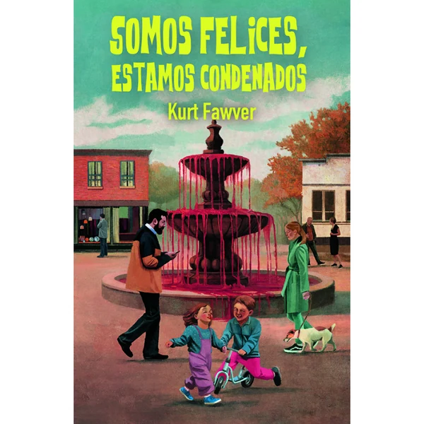 Portada de «Somos felices, estamos condenados», de Kurt Fawver