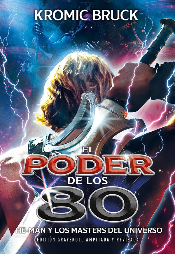 Portada de «EL PODER DE LOS 80 – He-Man y los Masters del Universo – Edición ampliada y actualizada», de Kromic Bruck