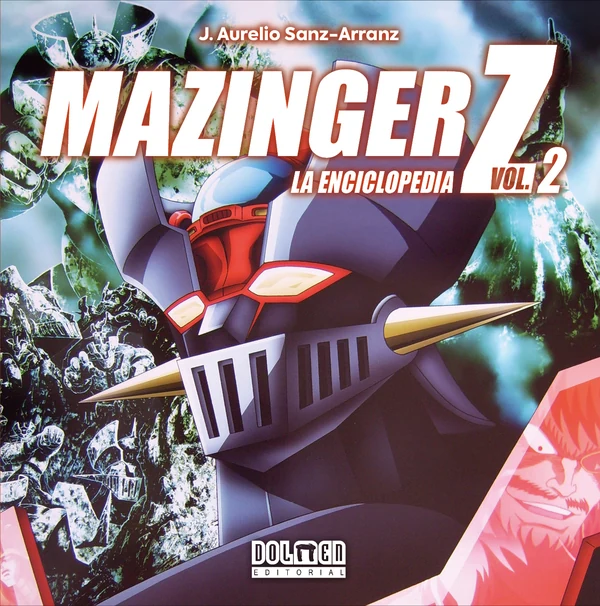 Portada de «MAZINGER Z. La enciclopedia Vol. 2», de J. Aurelio Sanz-Arranz