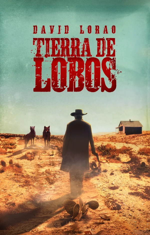 Portada de «TIERRA DE LOBOS», de David Lorao