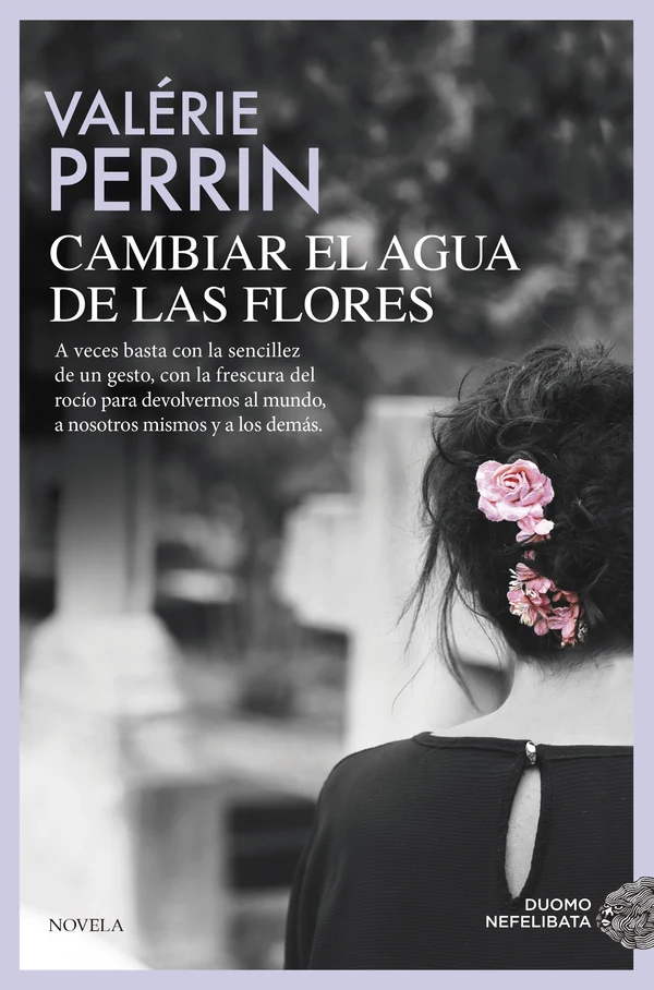 Portada de «Cambiar el agua de las flores», de Valérie Perrin