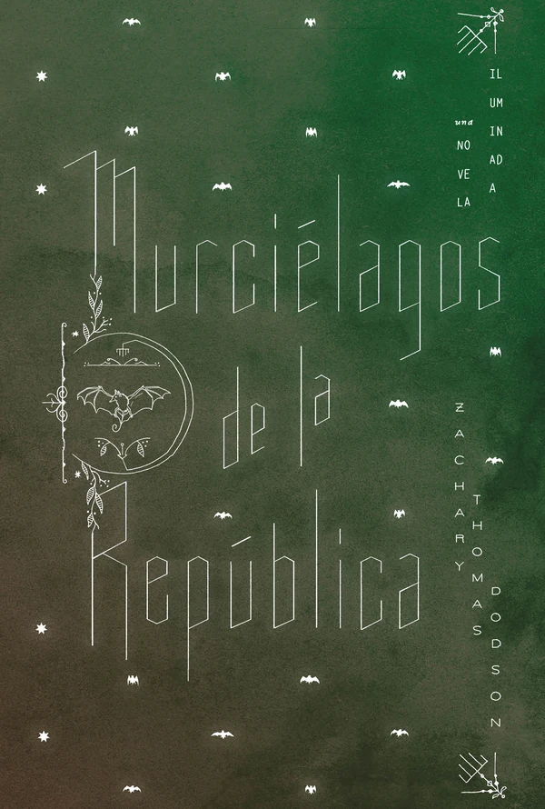 Portada de «Murciélagos de la República», de Zachary Thomas Dodson