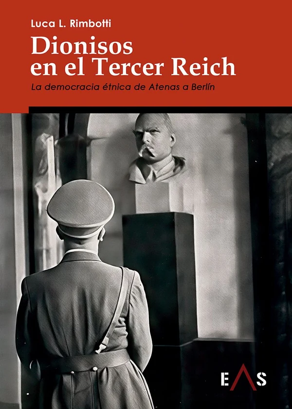 Portada de «Dionisos en el Tercer Reich. La democracia étnica de Atenas a Berlín», de Luca Leonello Rimbotti
