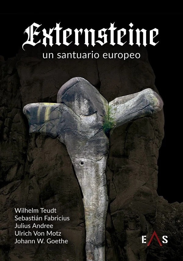 Portada de «Externsteine. Un santuario europeo», de Johann W. Goethe, Julius Andree, Sebastián Fabricius, Ulrich von Motz, Wilhelm Teudt
