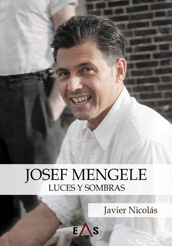 Portada de «Josef Mengele. Luces y sombras», de Alberto Javier Nicolás