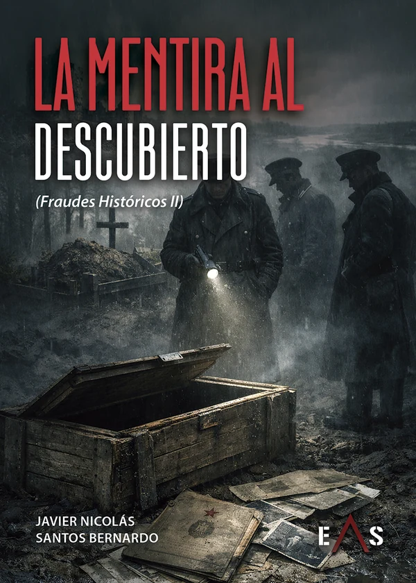 Portada de «La mentira al descubierto. Fraudes históricos II», de Alberto Javier Nicolás, Santos Bernardo