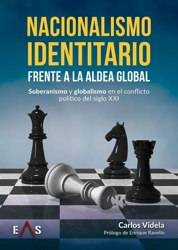 Portada de «Nacionalismo identitario frente a la aldea global. Soberanismo y globalismo en el conflicto político del siglo XXI», de Carlos Videla