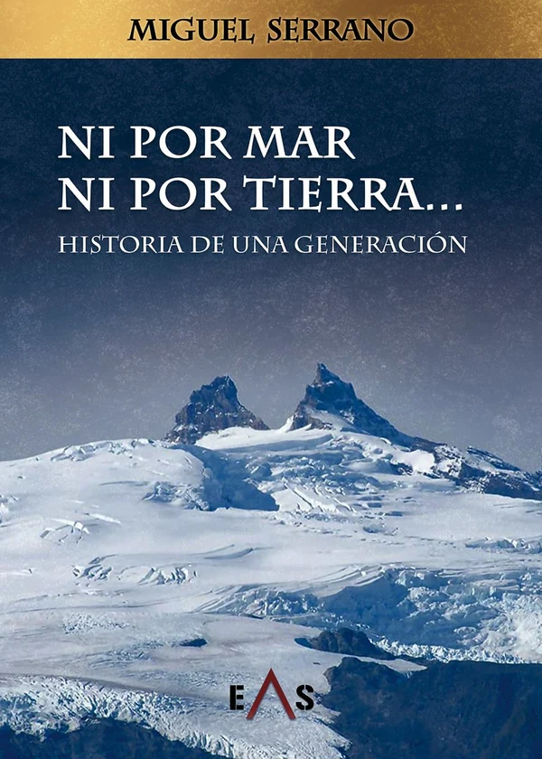 Portada de «Ni por mar ni por tierra. Historia de una generación», de Miguel Serrano
