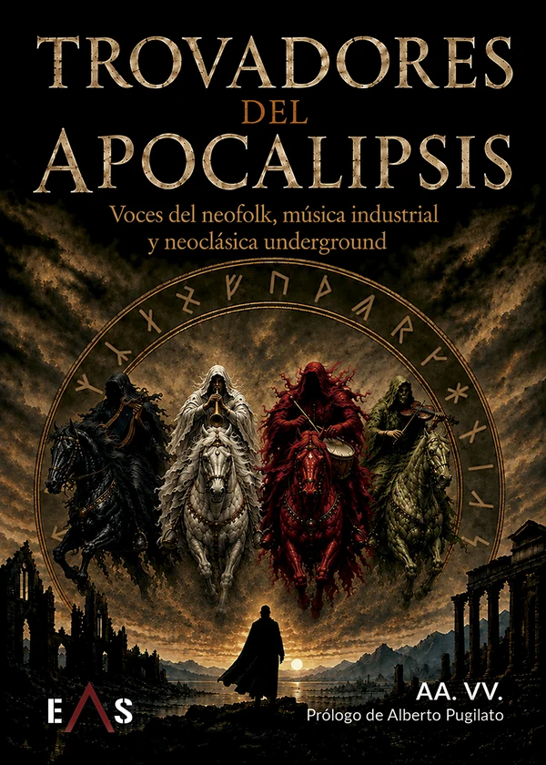 Portada de «Trovadores del apocalipsis. Voces de la escena musical industrial, neoclásica y del underground neofolk», de AA.VV.
