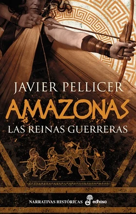 Portada de «Amazonas. Las reinas guerreras», de Javier Pellicer