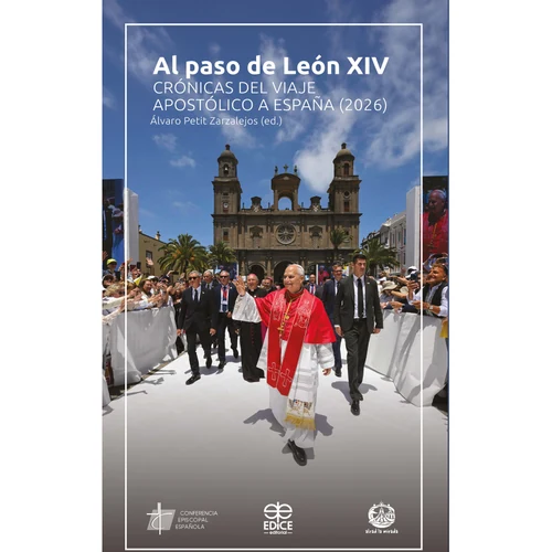 Portada de «Al paso de León XIV. Crónicas del viaje apostólico a España (2026)», de Álvaro Petit Zarzalejos (ed.)