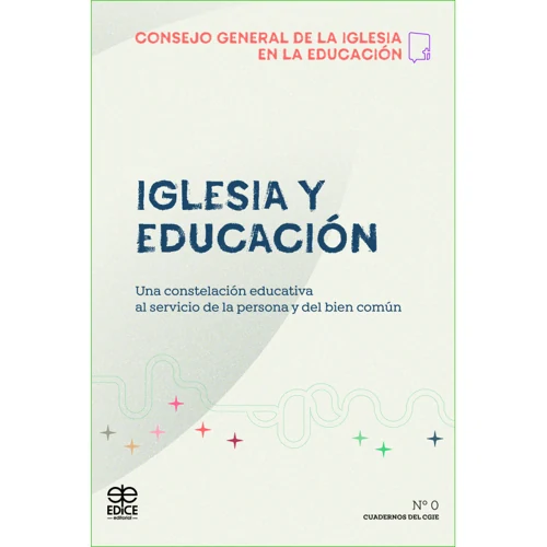 Portada de «Iglesia y educación. Una constelación educativa al servicio de la persona y del bien común», de Comisión Episcopal para la Educación y Cultura