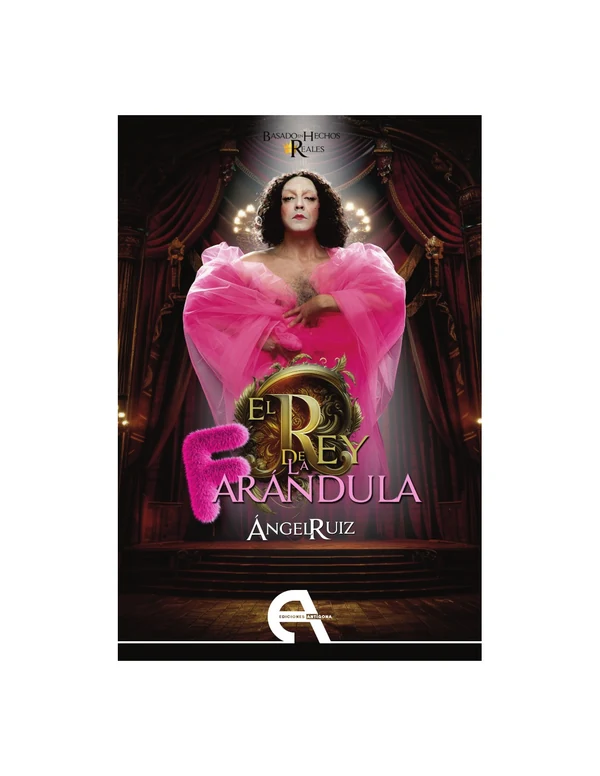 Portada de «El Rey de la Farándula», de Ángel Ruiz