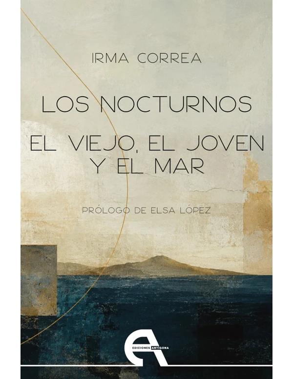 Portada de «Los nocturnos / El viejo, el joven y el mar», de Irma Correa