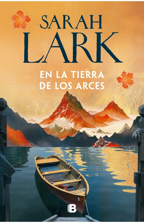 Portada de «En la tierra de los arces (Sueños de Canadá 1)», de Sarah Lark