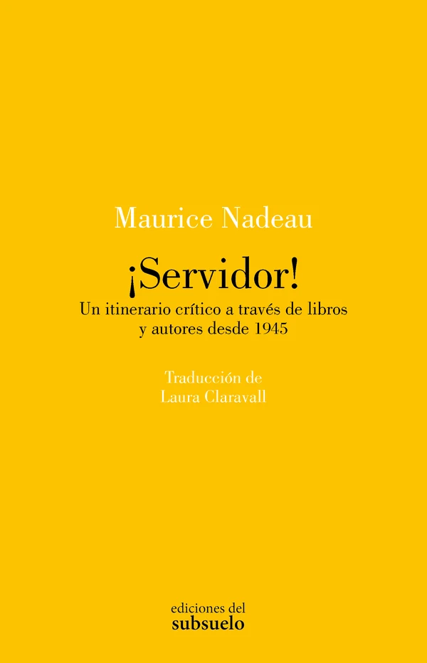 Portada de «¡Servidor! Un itinerario crítico a través de libros y autores desde 1945», de Maurice Nadeau